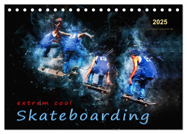 Skateboarding - extrem cool (Tischkalender 2025 DIN A5 quer), CALVENDO Monatskalender