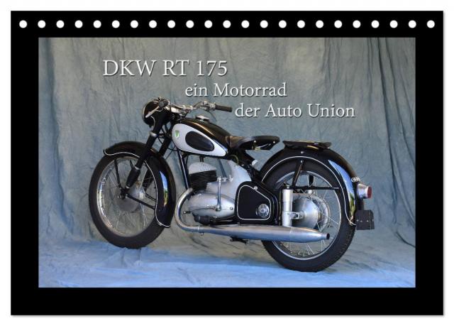 DKW RT 175 - Ein Motorrad der Auto Union (Tischkalender 2025 DIN A5 quer), CALVENDO Monatskalender