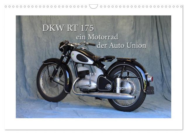 DKW RT 175 - Ein Motorrad der Auto Union (Wandkalender 2025 DIN A3 quer), CALVENDO Monatskalender
