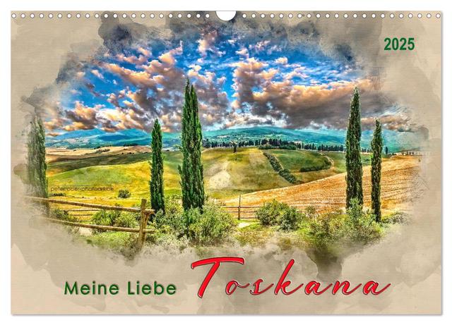 Meine Liebe - Toskana (Wandkalender 2025 DIN A3 quer), CALVENDO Monatskalender