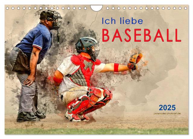 Ich liebe Baseball (Wandkalender 2025 DIN A4 quer), CALVENDO Monatskalender