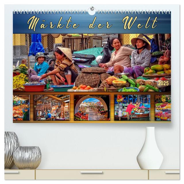 Märkte der Welt (hochwertiger Premium Wandkalender 2025 DIN A2 quer), Kunstdruck in Hochglanz