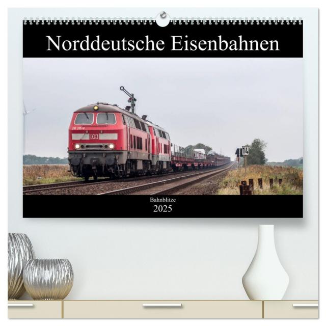 Norddeutsche Eisenbahnen (hochwertiger Premium Wandkalender 2025 DIN A2 quer), Kunstdruck in Hochglanz