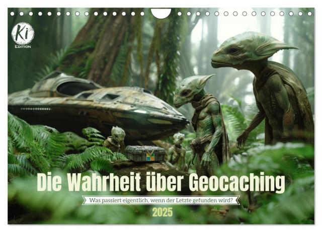 Die Wahrheit über Geocaching (Wandkalender 2025 DIN A4 quer), CALVENDO Monatskalender
