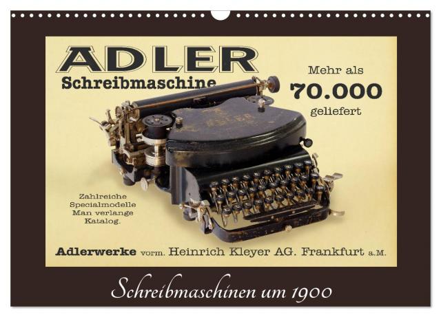 Schreibmaschinen um 1900 (Wandkalender 2025 DIN A3 quer), CALVENDO Monatskalender