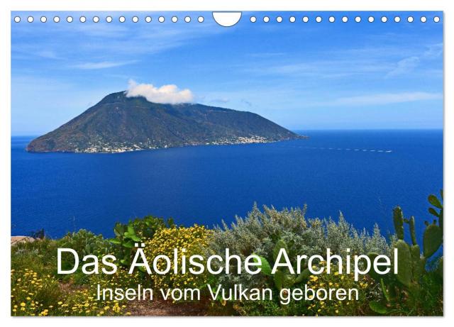 Das Äolische Archipel - Inseln vom Vulkan geboren (Wandkalender 2025 DIN A4 quer), CALVENDO Monatskalender