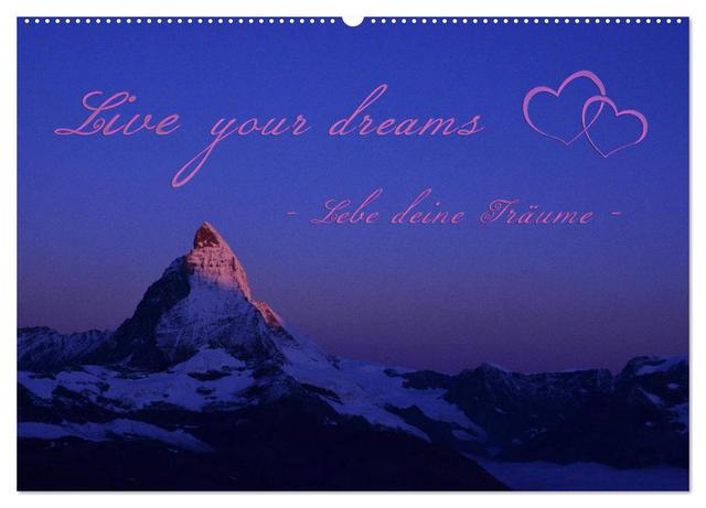 Live your dreams - Lebe deine Träume (Wandkalender 2025 DIN A2 quer), CALVENDO Monatskalender