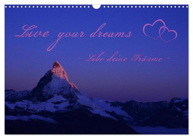 Live your dreams - Lebe deine Träume (Wandkalender 2025 DIN A3 quer), CALVENDO Monatskalender