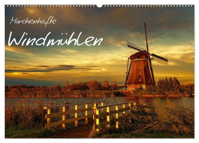 Märchenhafte Windmühlen (Wandkalender 2025 DIN A2 quer), CALVENDO Monatskalender