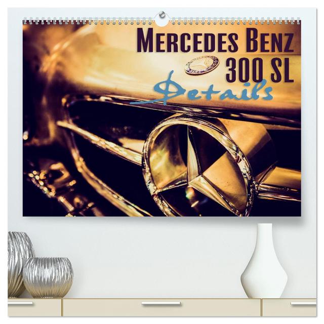 Mercedes Benz 300 SL - Details (hochwertiger Premium Wandkalender 2025 DIN A2 quer), Kunstdruck in Hochglanz