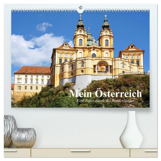 Mein Österreich. Eine Reise durch die Bundesländer (hochwertiger Premium Wandkalender 2025 DIN A2 quer), Kunstdruck in Hochglanz