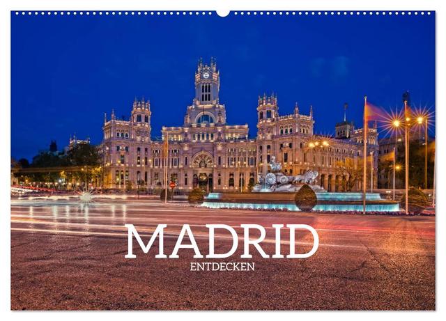Madrid entdecken (Wandkalender 2025 DIN A2 quer), CALVENDO Monatskalender