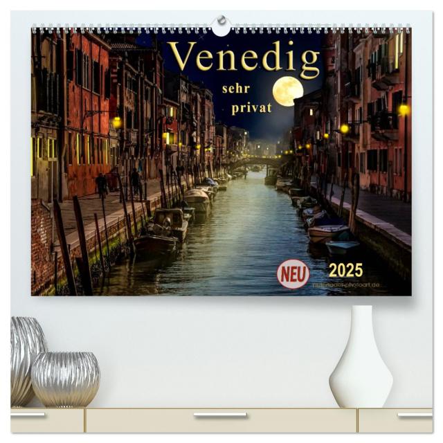 Venedig - sehr privat (hochwertiger Premium Wandkalender 2025 DIN A2 quer), Kunstdruck in Hochglanz