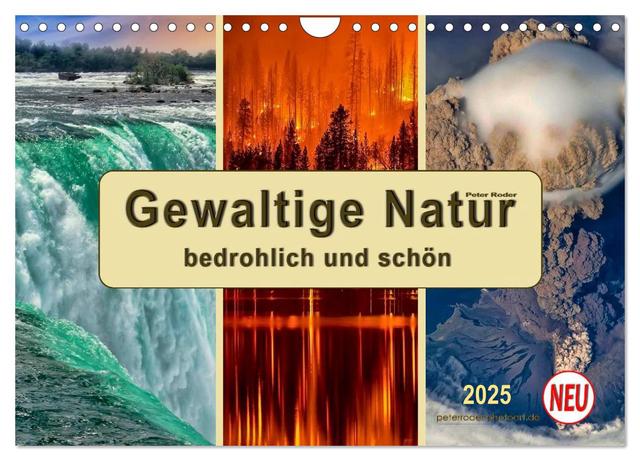 Gewaltige Natur - bedrohlich und schön (Wandkalender 2025 DIN A4 quer), CALVENDO Monatskalender