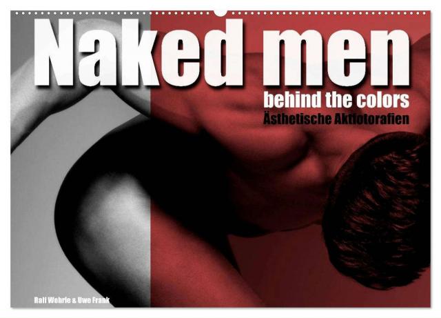 Naked men behind the colors – Ästhetische Aktfotografien (Wandkalender 2025 DIN A2 quer), CALVENDO Monatskalender
