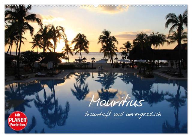Mauritius - traumhaft und unvergesslich (Wandkalender 2025 DIN A2 quer), CALVENDO Monatskalender