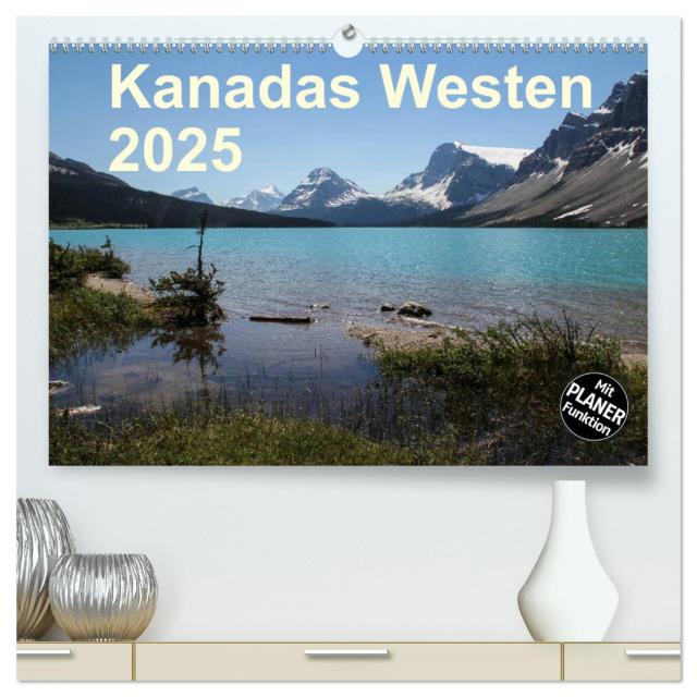 Kanadas Westen 2025 (hochwertiger Premium Wandkalender 2025 DIN A2 quer), Kunstdruck in Hochglanz