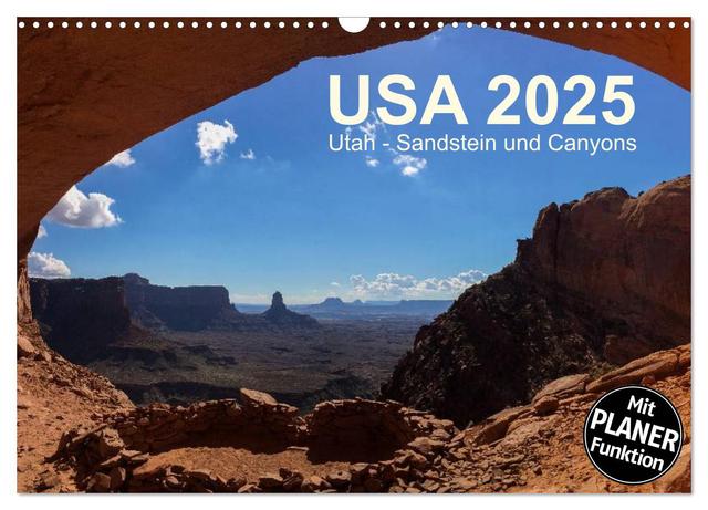 USA 2025 Utah - Sandstein und Canyons (Wandkalender 2025 DIN A3 quer), CALVENDO Monatskalender