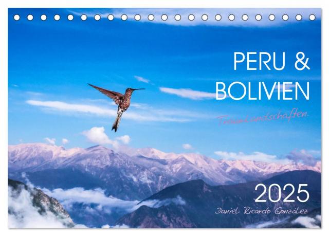 Peru und Bolivien - Traumlandschaften (Tischkalender 2025 DIN A5 quer), CALVENDO Monatskalender