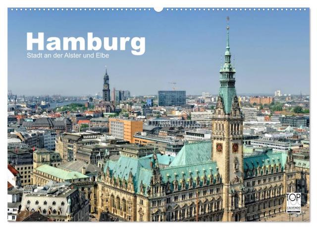 Hamburg Stadt an der Alster und Elbe (Wandkalender 2025 DIN A2 quer), CALVENDO Monatskalender