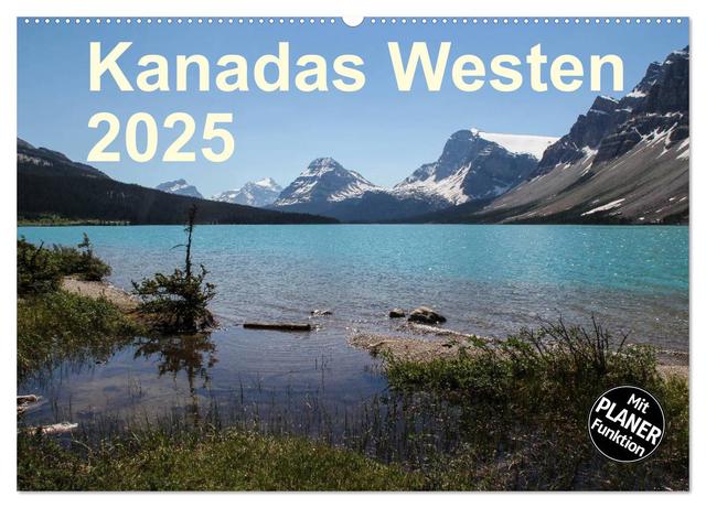 Kanadas Westen 2025 (Wandkalender 2025 DIN A2 quer), CALVENDO Monatskalender