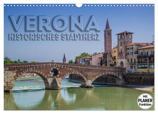 VERONA Historisches Stadtherz (Wandkalender 2025 DIN A3 quer), CALVENDO Monatskalender