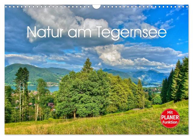 Natur am Tegernsee (Wandkalender 2025 DIN A3 quer), CALVENDO Monatskalender