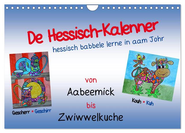 De Hessisch-Kalenner - hessisch babbele lerne in aam Johr (Wandkalender 2025 DIN A4 quer), CALVENDO Monatskalender