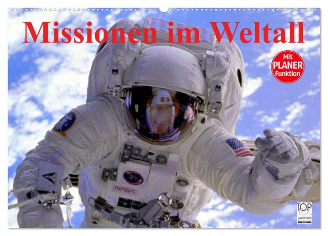 Missionen im Weltall (Wandkalender 2025 DIN A2 quer), CALVENDO Monatskalender