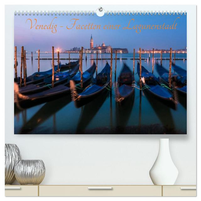 Venedig - Facetten einer Lagunenstadt (hochwertiger Premium Wandkalender 2025 DIN A2 quer), Kunstdruck in Hochglanz