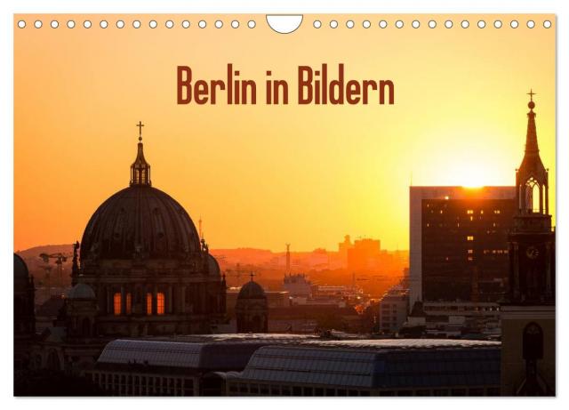 Berlin in Bildern (Wandkalender 2025 DIN A4 quer), CALVENDO Monatskalender