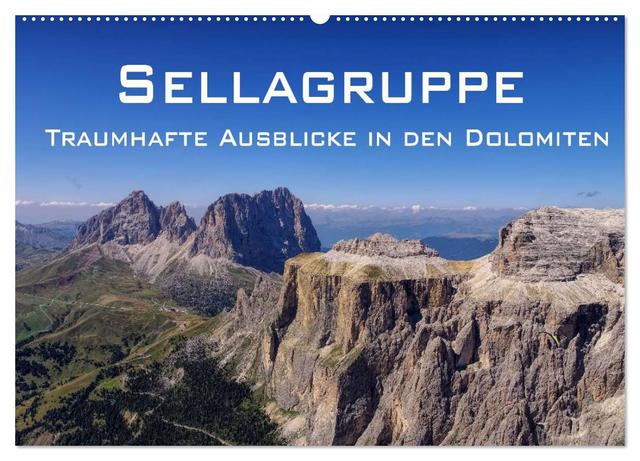 Sellagruppe - Traumhafte Ausblicke in den Dolomiten (Wandkalender 2025 DIN A2 quer), CALVENDO Monatskalender