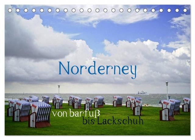 Norderney - von barfuß bis Lackschuh (Tischkalender 2025 DIN A5 quer), CALVENDO Monatskalender