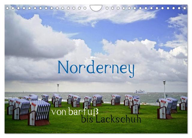 Norderney - von barfuß bis Lackschuh (Wandkalender 2025 DIN A4 quer), CALVENDO Monatskalender