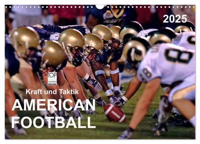 Kraft und Taktik - American Football (Wandkalender 2025 DIN A3 quer), CALVENDO Monatskalender