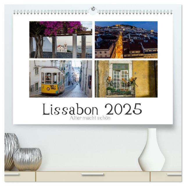 Lissabon - Alter macht schön (hochwertiger Premium Wandkalender 2025 DIN A2 quer), Kunstdruck in Hochglanz