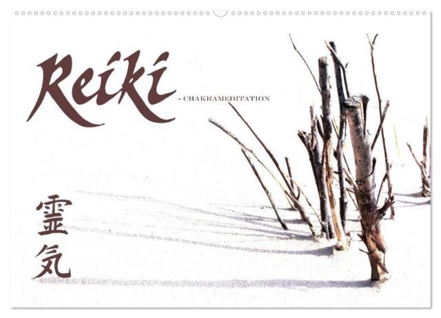 REIKI - Chakrameditation (Wandkalender 2025 DIN A2 quer), CALVENDO Monatskalender