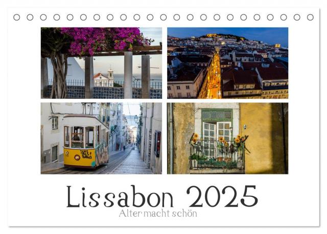 Lissabon - Alter macht schön (Tischkalender 2025 DIN A5 quer), CALVENDO Monatskalender