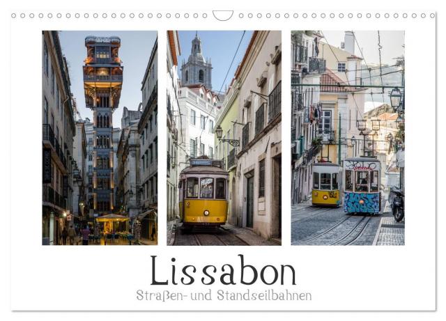 Lissabon - Straßen- & Standseilbahnen (Wandkalender 2025 DIN A3 quer), CALVENDO Monatskalender