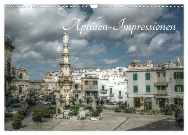 Apulien – Impressionen (Wandkalender 2025 DIN A3 quer), CALVENDO Monatskalender