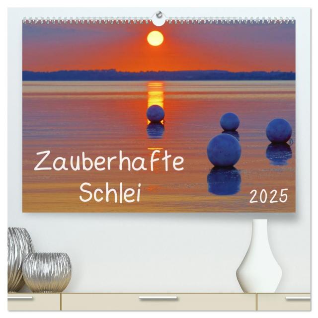 Zauberhafte Schlei (hochwertiger Premium Wandkalender 2025 DIN A2 quer), Kunstdruck in Hochglanz