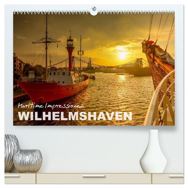 Maritime Impressionen Wilhelmshaven (hochwertiger Premium Wandkalender 2025 DIN A2 quer), Kunstdruck in Hochglanz