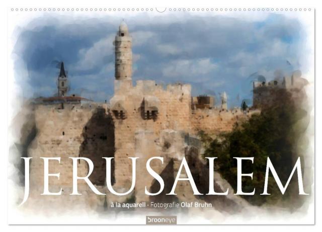 Jerusalem à la aquarell (Wandkalender 2025 DIN A2 quer), CALVENDO Monatskalender