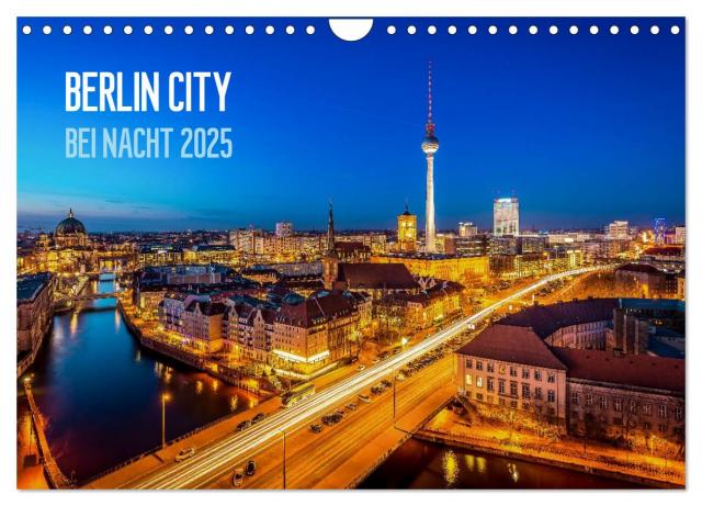 Berlin City bei Nacht (Wandkalender 2025 DIN A4 quer), CALVENDO Monatskalender