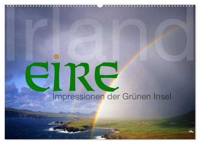 Irland Eire - Impressionen der Grünen Insel (Wandkalender 2025 DIN A2 quer), CALVENDO Monatskalender
