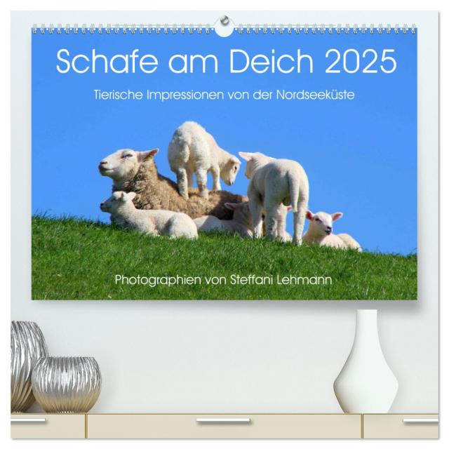 Schafe am Deich 2025. Tierische Impressionen von der Nordseeküste (hochwertiger Premium Wandkalender 2025 DIN A2 quer), Kunstdruck in Hochglanz