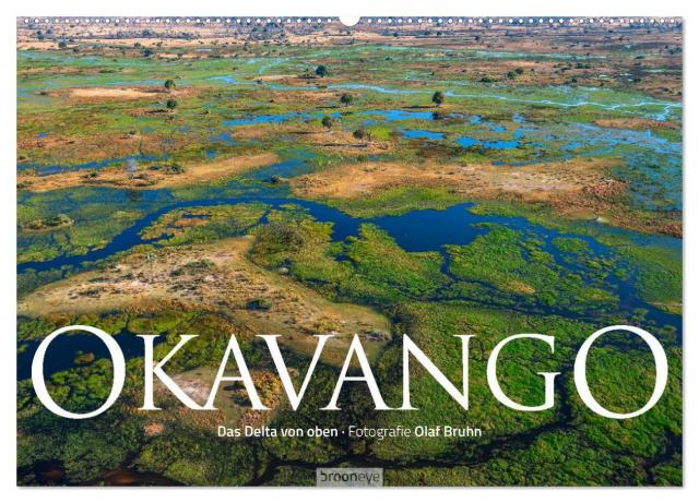 Okavango - Das Delta von oben (Wandkalender 2025 DIN A2 quer), CALVENDO Monatskalender