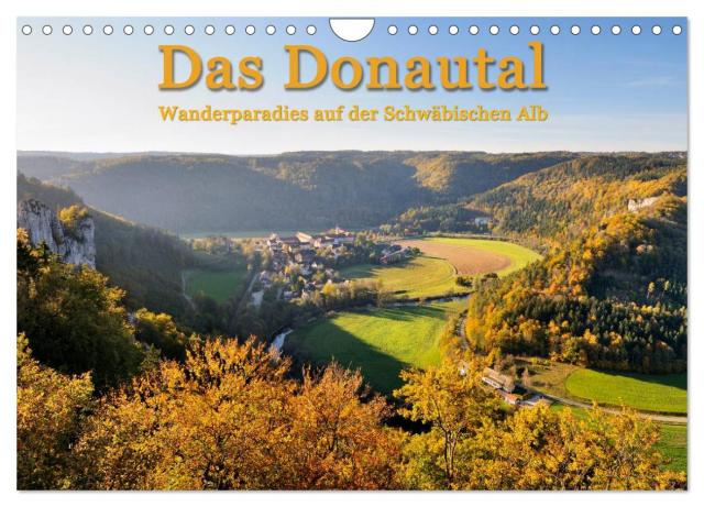 Das Donautal - Wanderparadies auf der Schwäbischen Alb (Wandkalender 2025 DIN A4 quer), CALVENDO Monatskalender