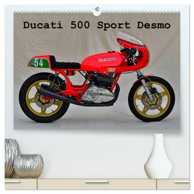 Ducati 500 Sport Desmo (hochwertiger Premium Wandkalender 2025 DIN A2 quer), Kunstdruck in Hochglanz