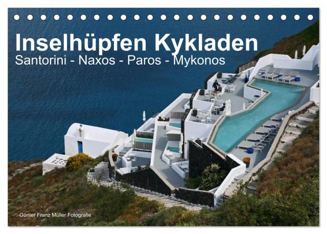 Inselhüpfen Kykladen Santorini - Naxos - Paros - Mykonos (Tischkalender 2025 DIN A5 quer), CALVENDO Monatskalender